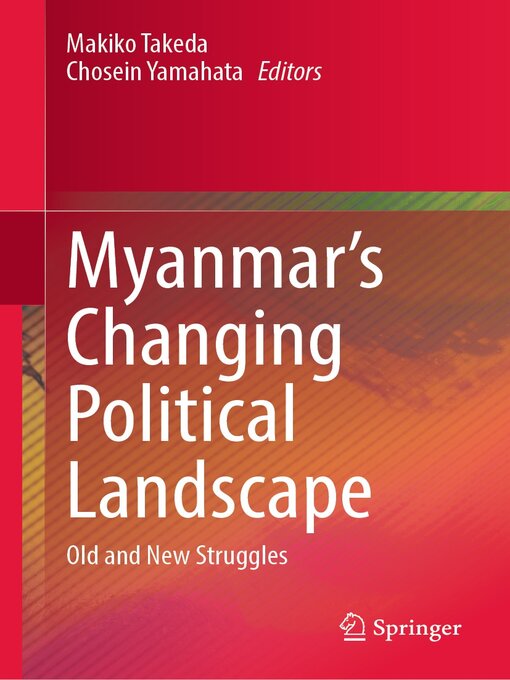 Title details for Myanmar's Changing Political Landscape by Makiko Takeda - Available